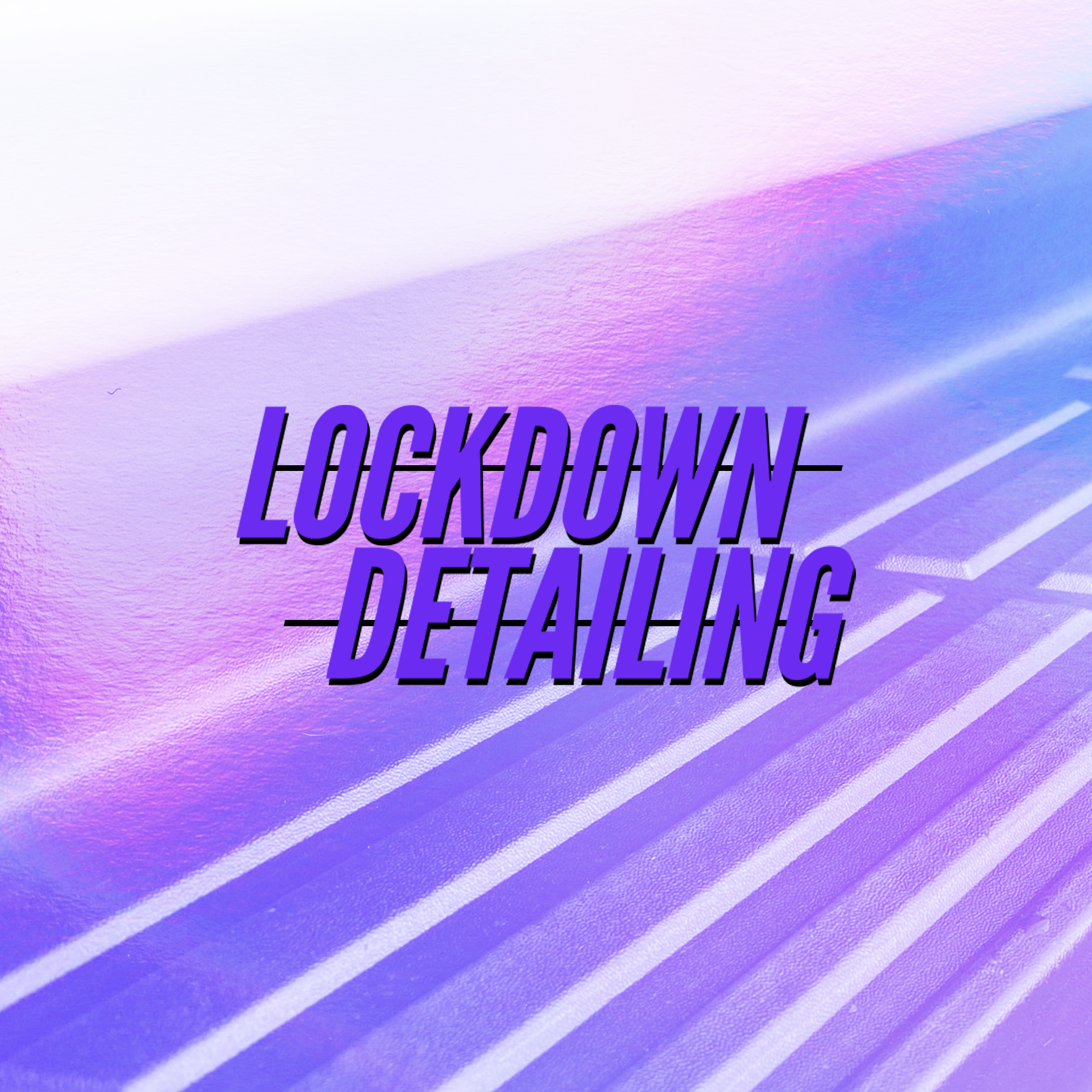 Lockdown Detailing